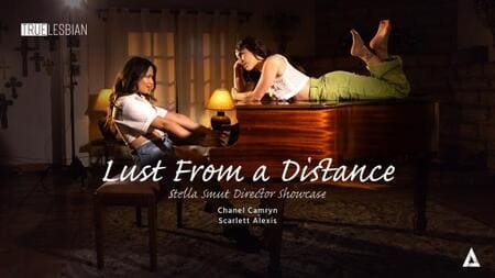 Chanel Camryn & Scarlett Alexis – Lust From a Distance